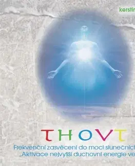 Ezoterika - ostatné Anch Books Thovt (CD) Frekvenční zasvěcení do moci slunečních bran