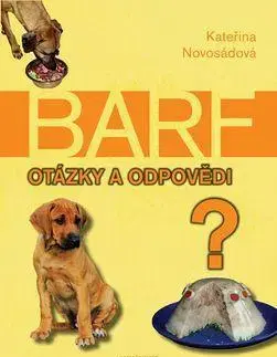 Psy, kynológia BARF Otázky a odpovědi - Kateřina Novosádová