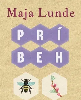 Svetová beletria Príbeh včiel - Maja Lunde,Jarmila Cihová