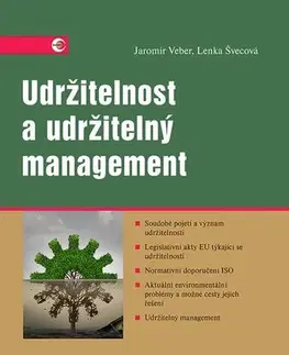 Manažment Udržitelnost a udržitelný management - Jaromír Veber,Lenka Švecová