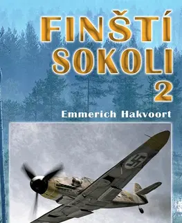 Armáda, zbrane a vojenská technika Finští sokoli 2 - Pokračovací válka 1941 - Emmerich Hakvoort