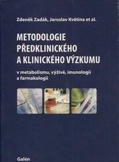 Medicína - ostatné Metodologie předklinického a klinického výzkumu - Kolektív autorov,Zdeněk Zadák