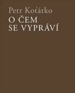 Filozofia O čem se vypráví - Petr Koťátko