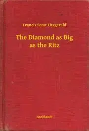 Svetová beletria The Diamond as Big as the Ritz - Francis Scott Fitzgerald
