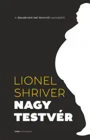Svetová beletria Nagytestvér - Lionel Shriver
