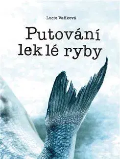 Česká beletria Putování leklé ryby - Lucie Vaňková
