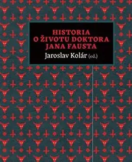 Biografie - ostatné Historia o životu doktora Jana Fausta - Jaroslav Kolár