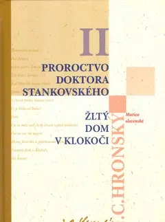 Slovenská beletria Zobrané spisy II - Proroctvo doktora Stankovského, Žltý dom v - Jozef Cíger Hronský