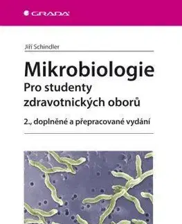 Pre vysoké školy Mikrobiologie 2. doplněné a přepracované vydání - Jiří Schindler