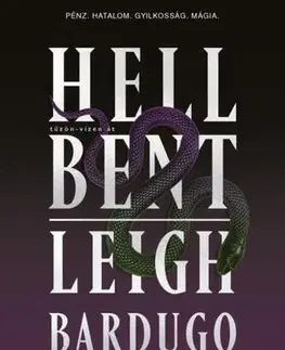 Sci-fi a fantasy Hell Bent - Tuzön-vízen át (Alex Stern 2.) - Leigh Bardugo