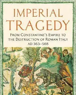 Svetové dejiny, dejiny štátov Imperial Tragedy - Michael Kulikowski
