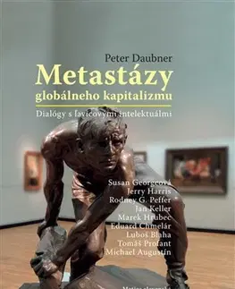 Politológia Metastázy globálneho kapitalizmu - Peter Daubner