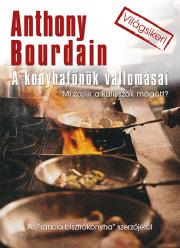Národná kuchyňa - ostatné A konyhafőnök vallomásai - Anthony Bourdain