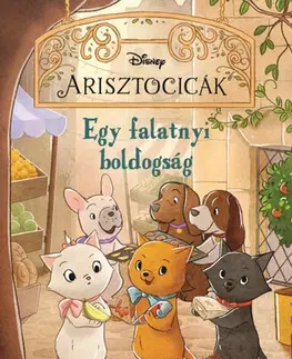 Rozprávky Disney - Arisztocicák - Egy falatnyi boldogság - Jennifer Castle,Bea Boczán