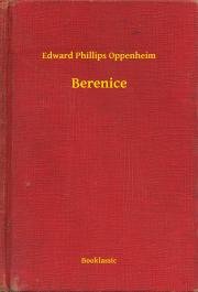 Svetová beletria Berenice - Oppenheim Edward Phillips