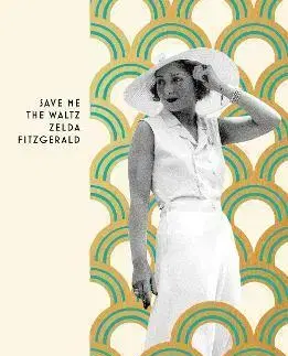 Svetová beletria Save Me The Waltz - Zelda Fitzgeraldová
