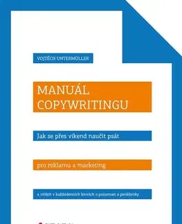 Marketing, reklama, žurnalistika Manuál copywritingu - Vojtěch Untermüller