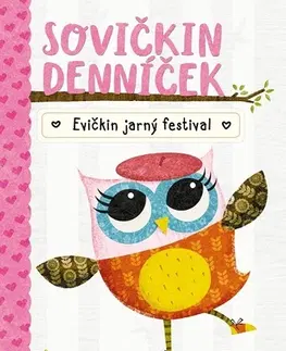 Pre deti a mládež Sovičkin denníček: Evičkin jarný festival - Rebecca Elliott