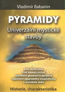 Ezoterika - ostatné Pyramidy - univerzální mystické stavby