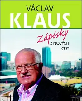 Eseje, úvahy, štúdie Václav Klaus Zápisky z nových cest - Václav Klaus