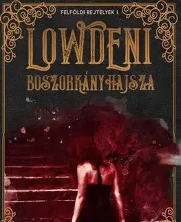 Sci-fi a fantasy Lowdeni boszorkányhajsza - Felföldi rejtélyek I. - Jud Meyrin