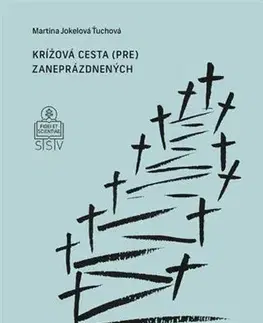 Kresťanstvo Krížová cesta (pre) zaneprázdnených - Martina Jokelová-Ťuchová