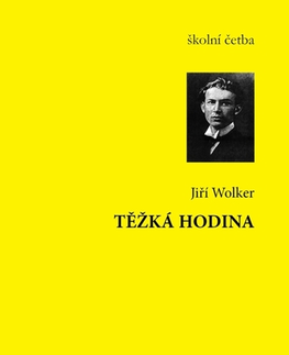 Poézia Těžká hodina - Jiří Wolker