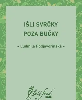 Poézia Išli svrčky poza bučky - Ľudmila Podjavorinská