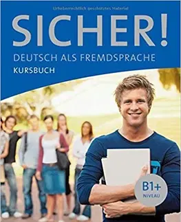 Učebnice a príručky Sicher! Kursbuch B1+ - Michaela Perlmann-Balme,Susanne Schwalb