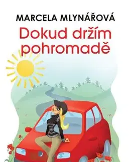 Humor a satira Dokud držím pohromadě, 2. vydání - Marcela Mlynářová