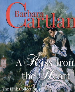 Romantická beletria Saga Egmont A Kiss From the Heart (Barbara Cartland’s Pink Collection 48) (EN)