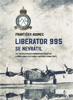 Armáda, zbrane a vojenská technika Liberator 995 se nevrátil - Adamec František