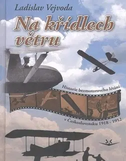 Vojnová literatúra - ostané Na křídlech větru - Ladislav Vejvoda