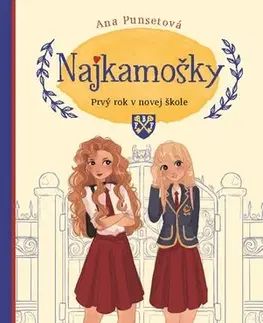 Pre dievčatá Najkamošky 1: Prvý rok v novej škole - Ana Punsetová,Laura Sirotňáková