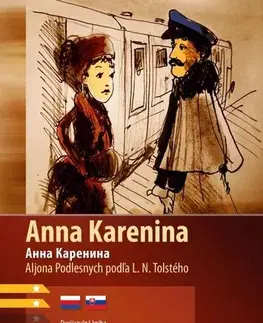 Jazykové učebnice, slovníky Anna Karenina - Lev Nikolajevič Tolstoj,Aljona Podlesnych