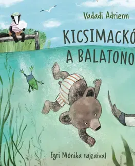 Rozprávky Kicsimackó a Balatonon - Adrienn Vadadi