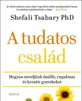 Výchova, cvičenie a hry s deťmi A tudatos család - Shefali Tsabaryová