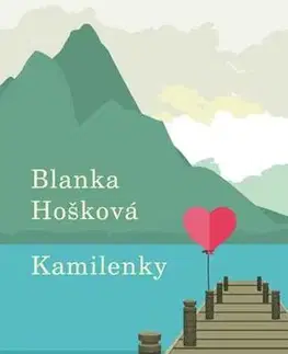 Romantická beletria Kamilenky - Blanka Hošková