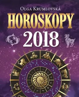 Astrológia, horoskopy, snáre Horoskopy 2018 - Olga Krumlovská