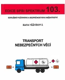 Veda, technika, elektrotechnika Transport nebezpečných věcí (č. 103) - Hana Věžníková