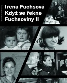 Biografie - ostatné Když se řekne Fuchsoviny II - Irena Fuchsová