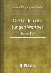 Svetová beletria Die Leiden des jungen Werther - Band 2 - Johann Wolfgang von Goethe