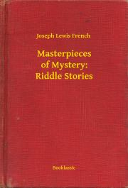 Svetová beletria Masterpieces of Mystery: Riddle Stories - French Joseph Lewis