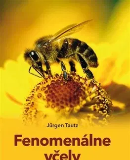 Hmyz Fenomenálne včely - Jürgen Tautz