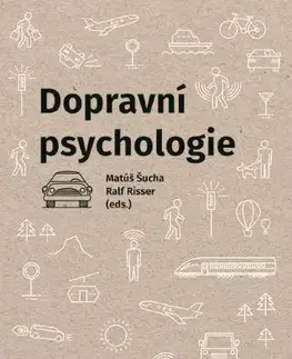 Psychológia, etika Dopravní psychologie - Ralf Risser,Matúš Šucha