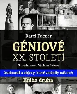 História - ostatné Géniové XX. století Kniha druhá - Karel Pacner