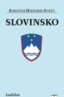 Svetové dejiny, dejiny štátov Slovinsko - Ladislav Hladký