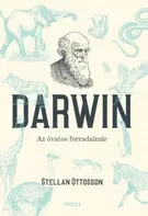 Biografie - ostatné Darwin - Az óvatos forradalmár - Stellan Ottosson