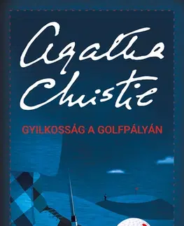 Detektívky, trilery, horory Gyilkosság a golfpályán - Agatha Christie,Katalin Palkó