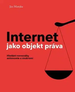 Počítačová literatúra - ostatné Internet jako objekt práva - Jozef Ján Matejka